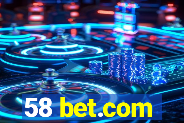 58 bet.com